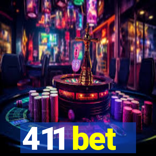 411 bet